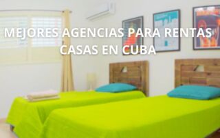Top 5: Mejores Agencias de Casas de Renta en Cuba